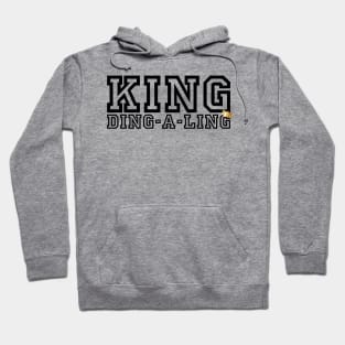 King Ding-A-Ling Hoodie